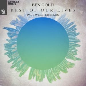 Rest of Our Lives - Paul Webster Remix (Single)