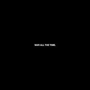 War All the Time (Single)