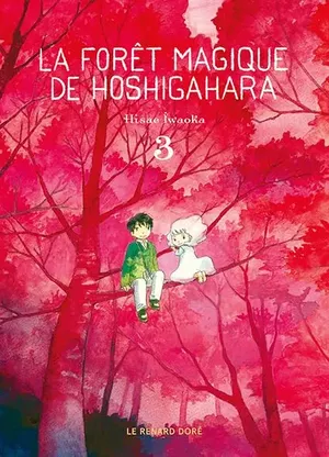 La Forêt magique de Hoshigahara, tome 3