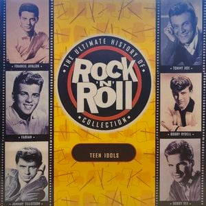 The Ultimate History of Rock ’n’ Roll Collection: Teen Idols