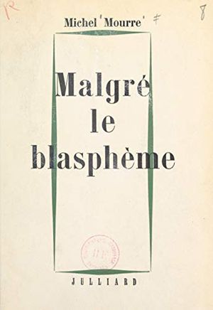 Malgré le blasphème