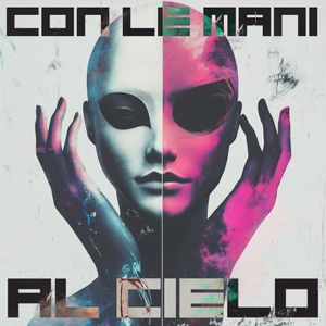 Con Le Mani Al Cielo (Single)