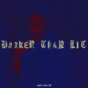 Darker Than Lit (Single)