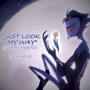 Just Look My Way (Stolas' lament) (Single)