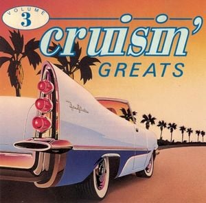 25 Cruisin’ Greats, Volume 3