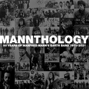 Mannthology: 50 Years of Manfred Mann’s Earth Band 1971–2021