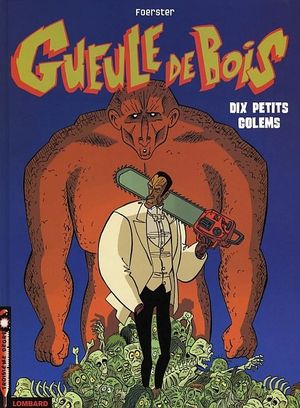 Dix petits golems - Gueule de bois, tome 2