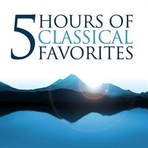 Five Hours of Classical Favorites (Amazon exclusive)