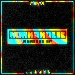 WONKAHOLIC REMIXED EP (Single)