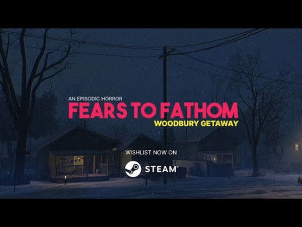 Fears to Fathom: Woodbury Getaway