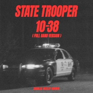 State Trooper / 10-38 (full band version) (Single)