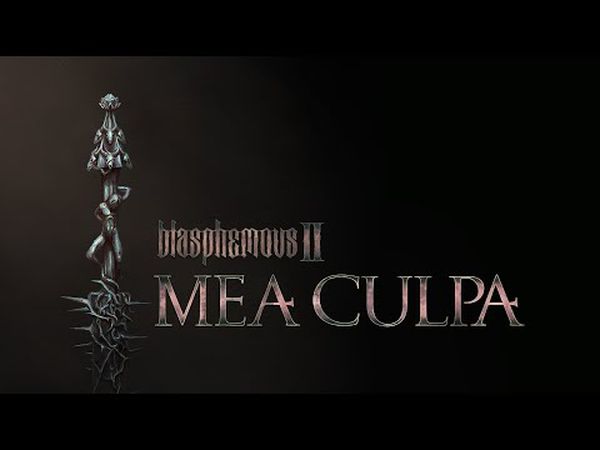 Blasphemous II: Mea Culpa