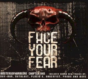 Masters of Hardcore, Chapter XXII: Face Your Fear