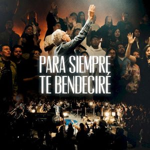 Para Siempre te Bendeciré (Single)