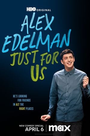 Alex Edelman : Just for Us