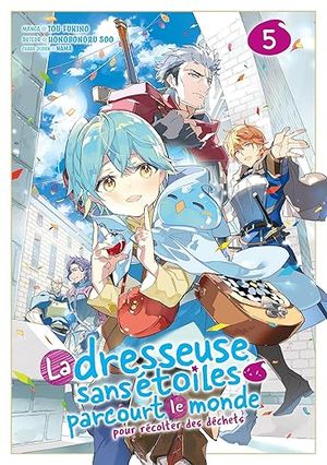 La dresseuse sans étoiles parcourt le monde pour récolter des déchets, tome 5