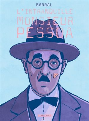 L'Intranquille Monsieur Pessoa