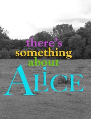 There's Something About Alice