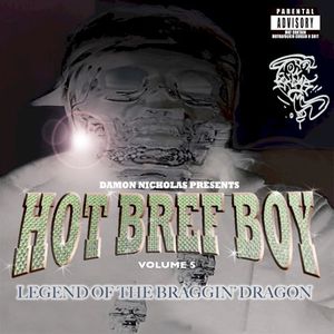 Hot Bref Boy Volume 5: LEGEND OF THE BRAGGIN' DRAGON