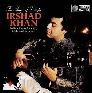 The Magic of Twilight: Indian Ragas for Sitar, Tabla, and Tanpoora