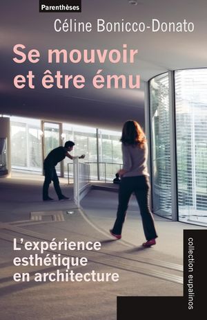 Se mouvoir et être ému. L'expérience esthétique en architecture