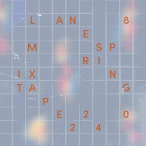 Lane 8 Spring 2024 Mixtape