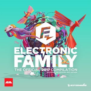 Electronic Family – the Official 2017 Compilation – Extended Versions