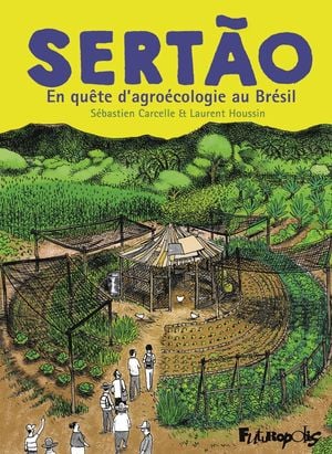 Sertão - En quête d'agroécologie au Brésil