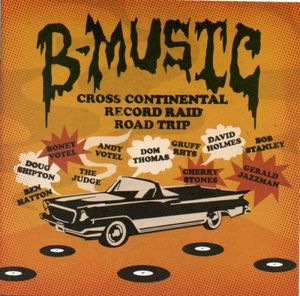 B-Music - Cross Continental Record Raid Road Trip