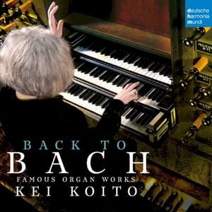 Back To Bach: Famous Organ Works