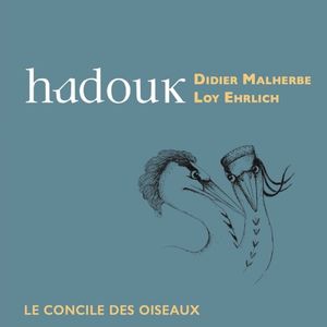 Hadouk (Le Concile des Oiseaux)