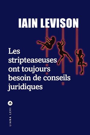 Les stripteaseuses ont toujours besoin de conseils juridiques