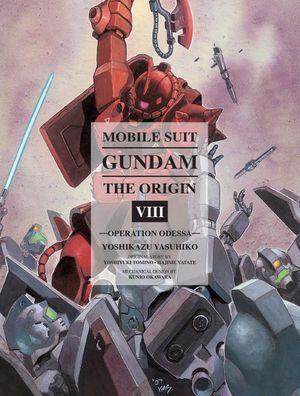 Mobile Suit Gundam: THE ORIGIN Volume 8: Operation Odessa