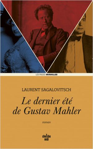 Le Dernier Été de Gustav Mahler