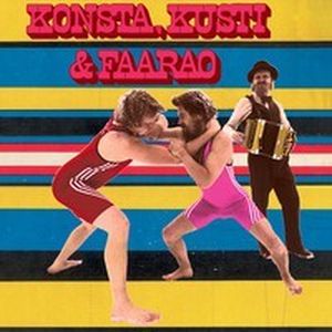 Konsta, Kusti & Faarao