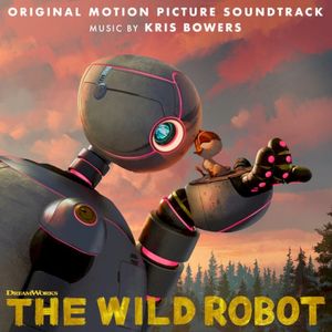 The Wild Robot (Original Motion Picture Soundtrack) (OST)