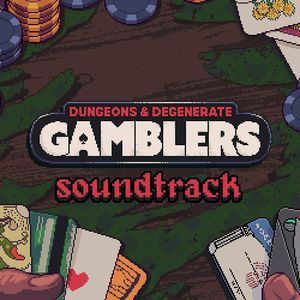 Dungeons & Degenerate Gamblers Soundtrack (OST)