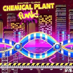 Chemical Plant Funk! (Single)