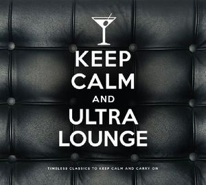 Keep Calm and Ultra Lounge