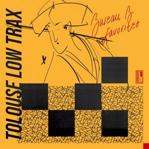 Tolouse Low Trax: Bureau B Favorites