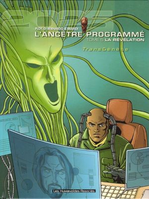 La Révélation - L'Ancêtre programmé, tome 5