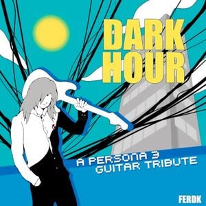 Dark Hour (A "Persona 3" Guitar Tribute)