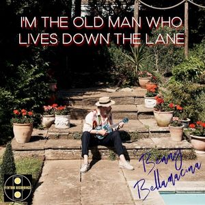 I'm the Old Man Who Lives Down the Lane (Single)