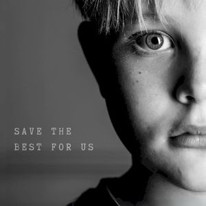 Save the Best for Us (Single)