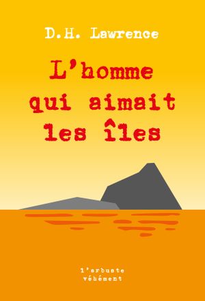 L’homme qui aimait les îles