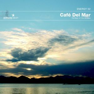 Café Del Mar: The Best Of: The Remixes