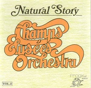 Champs Élysées Orchestra Vol. 2 - Natural Story