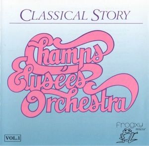 Champs Élysées Orchestra Vol. 1 - Classical Story