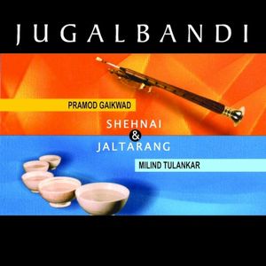 Jugalbandi - Shehnai & Jaltarang