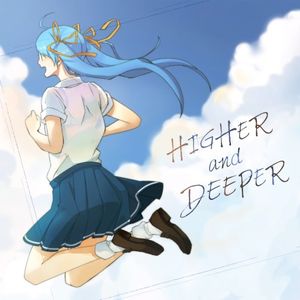 HIGHER and DEEPER (Single)